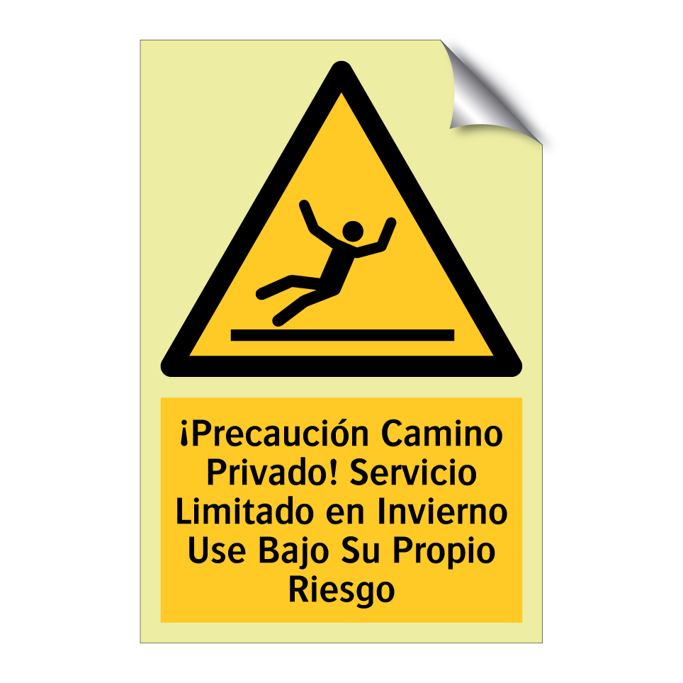 ¡Precaución Camino Privado! Servicio Limitado en Invierno Use Bajo Su Propio Riesgo