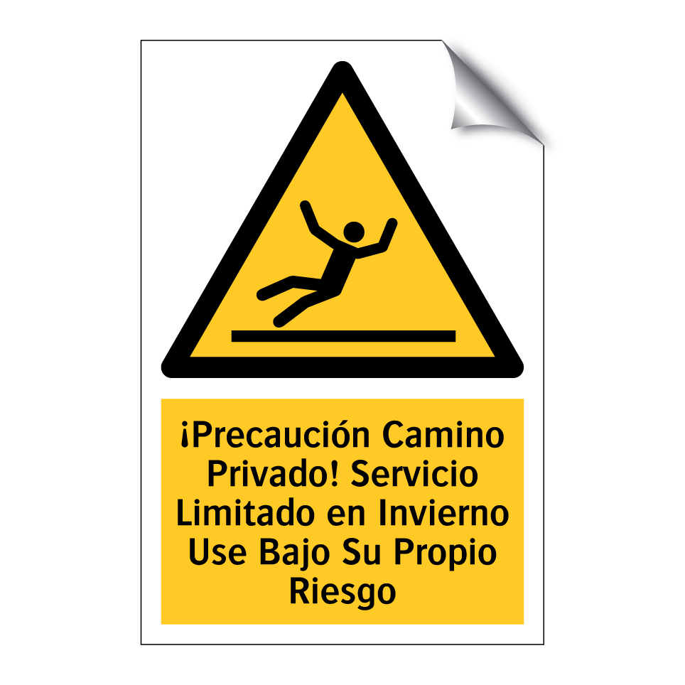 ¡Precaución Camino Privado! Servicio Limitado en Invierno Use Bajo Su Propio Riesgo