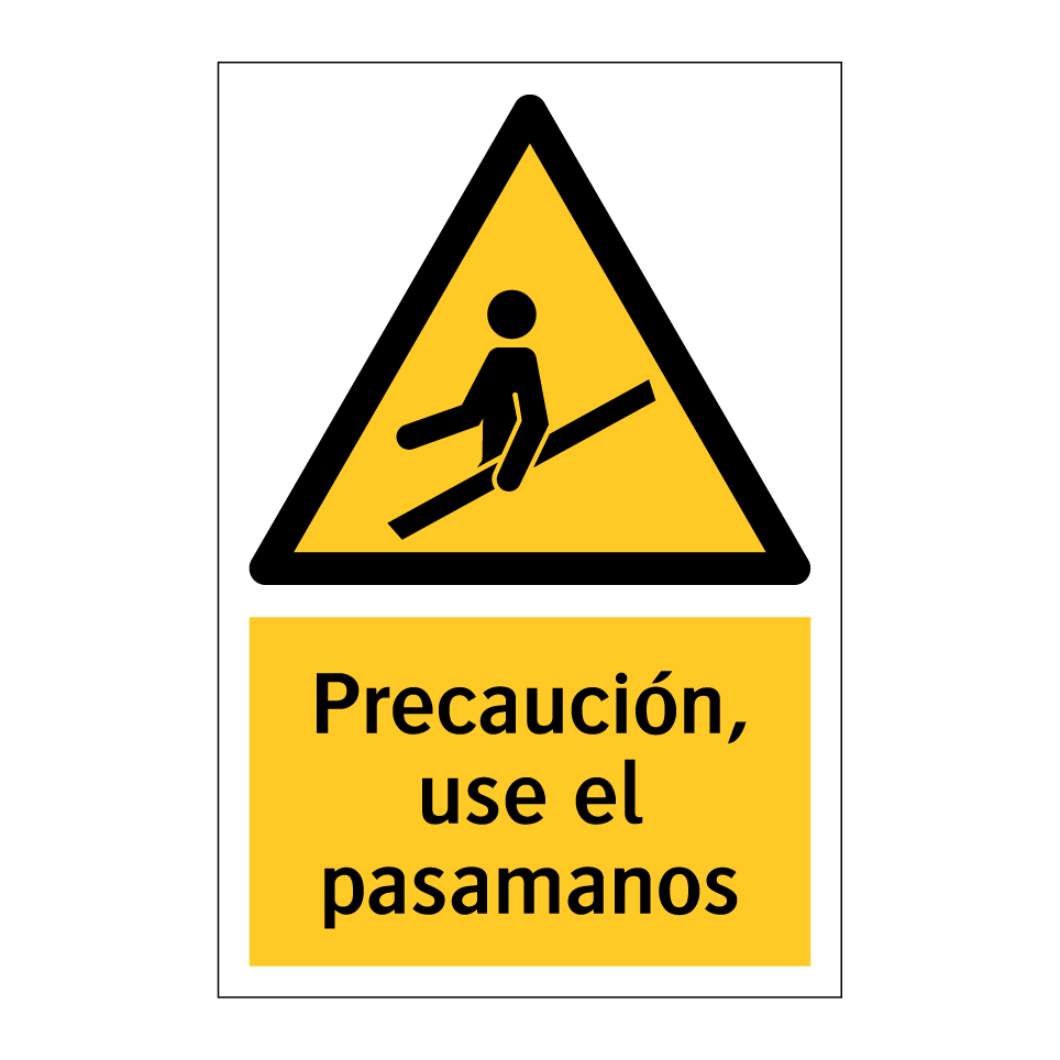 Precaución, use el pasamanos