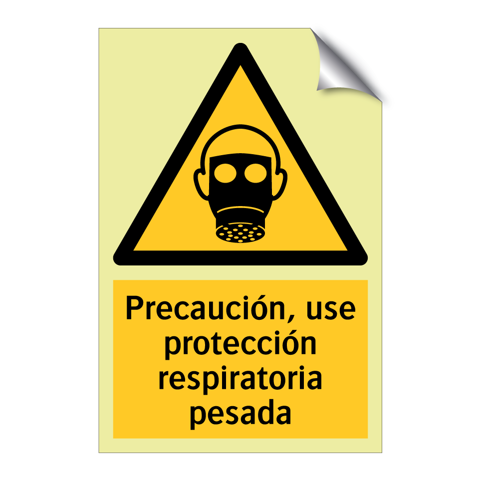 Precaución, use protección respiratoria pesada