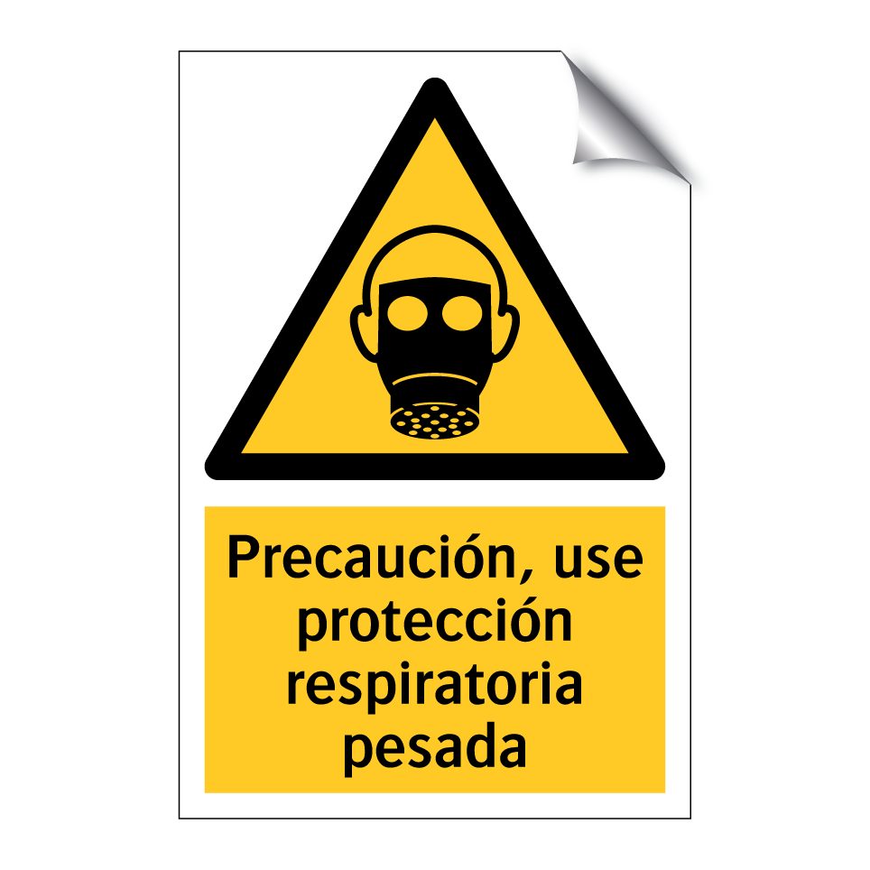 Precaución, use protección respiratoria pesada
