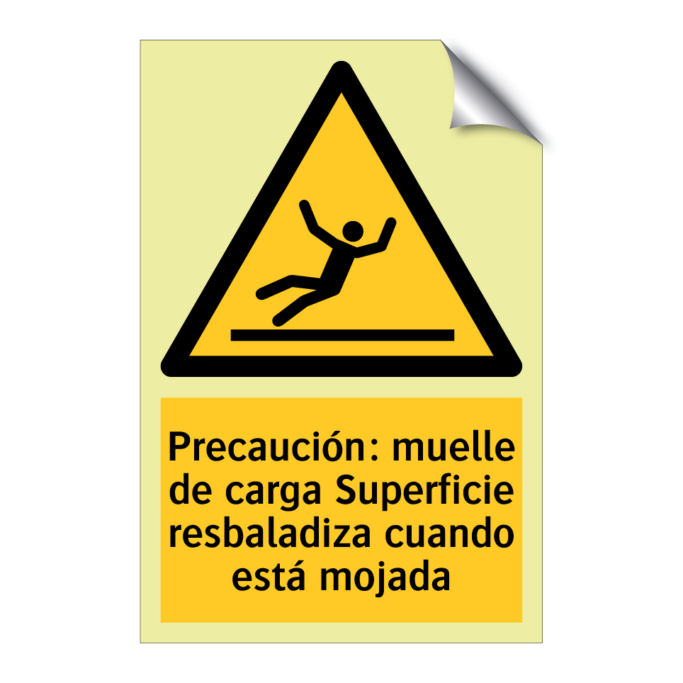 Precaución: muelle de carga Superficie resbaladiza cuando está mojada