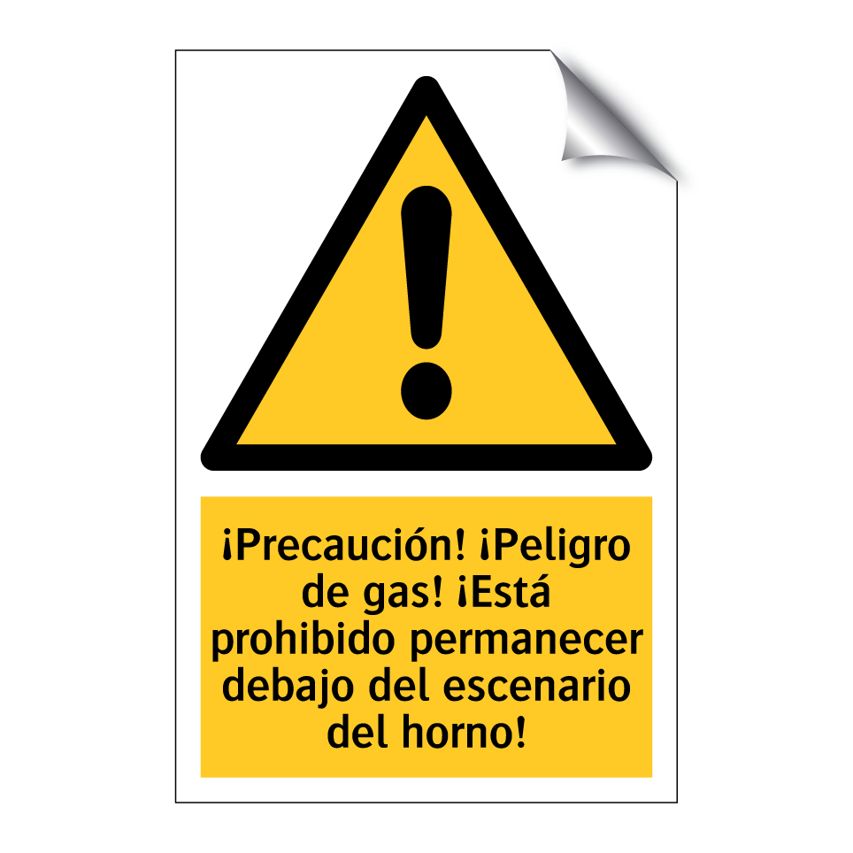 ¡Precaución! ¡Peligro de gas! ¡Está prohibido permanecer debajo del escenario del horno!