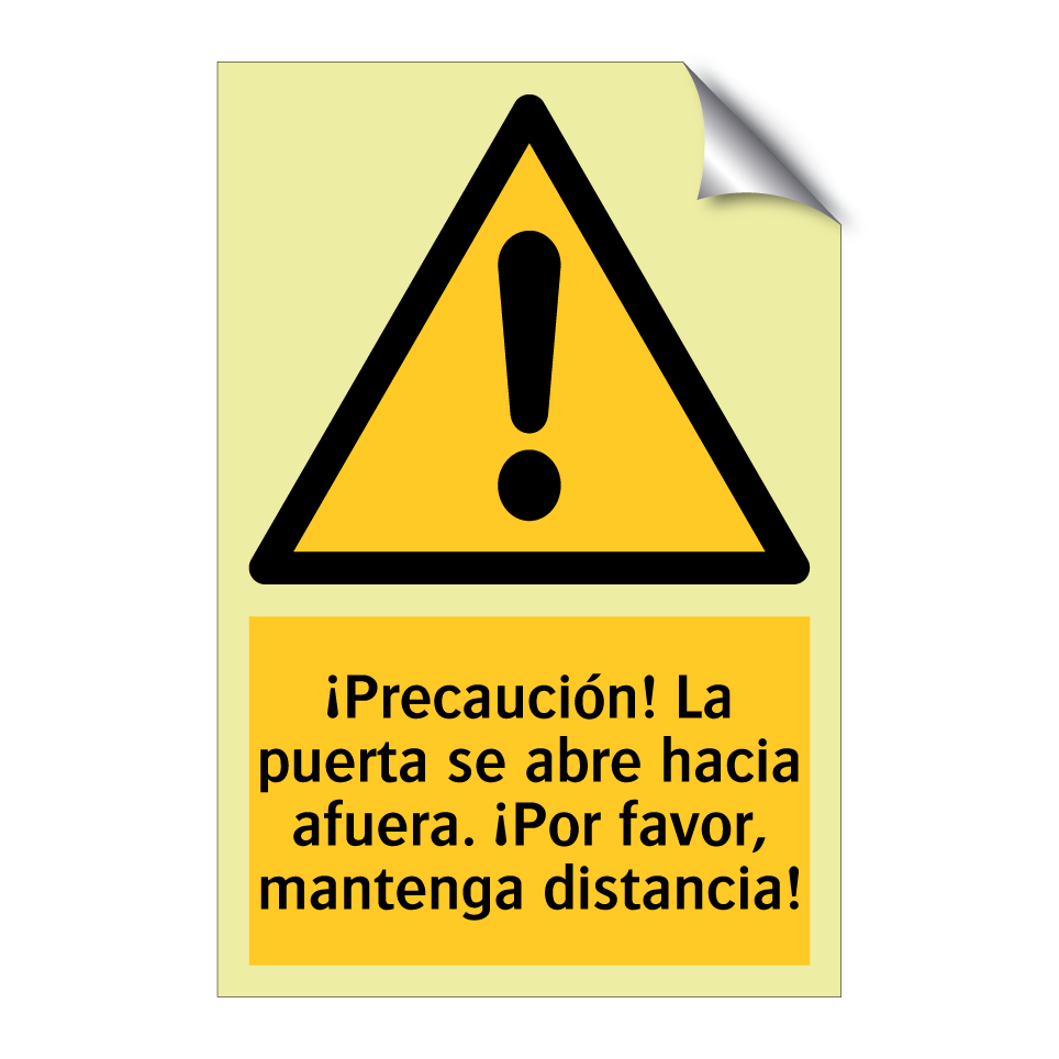 ¡Precaución! La puerta se abre hacia afuera. ¡Por favor, mantenga distancia!