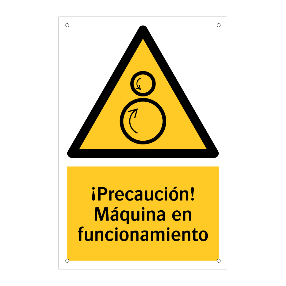 ¡Precaución! Máquina en funcionamiento