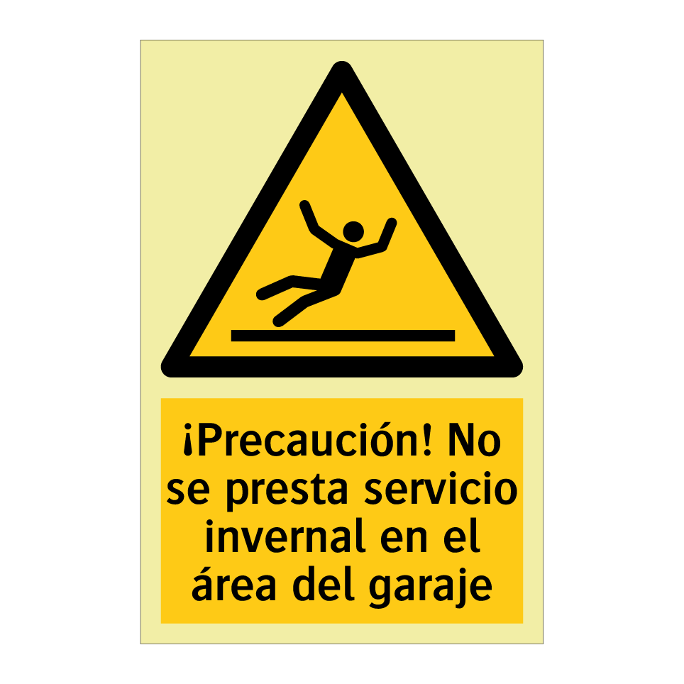 ¡Precaución! No se presta servicio invernal en el área del garaje