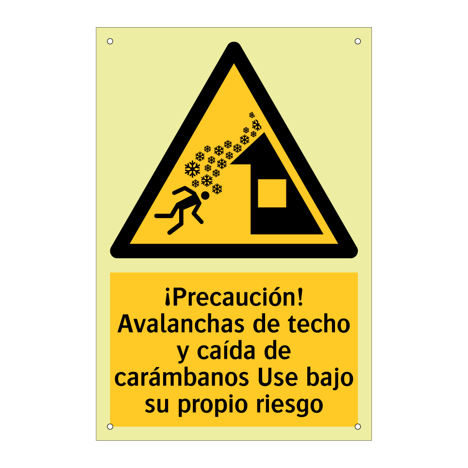 ¡Precaución! Avalanchas de techo y caída de carámbanos Use bajo su propio riesgo