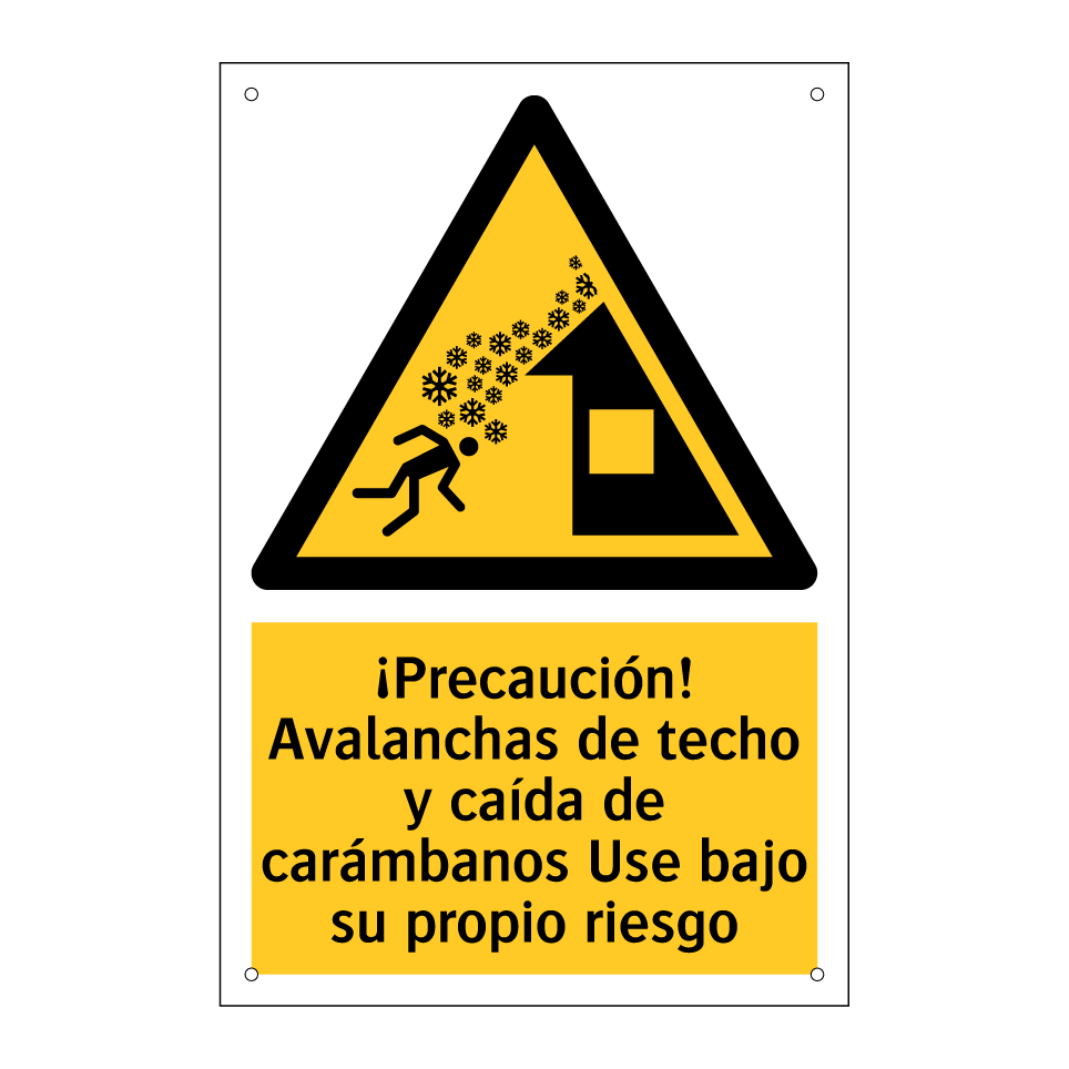 ¡Precaución! Avalanchas de techo y caída de carámbanos Use bajo su propio riesgo