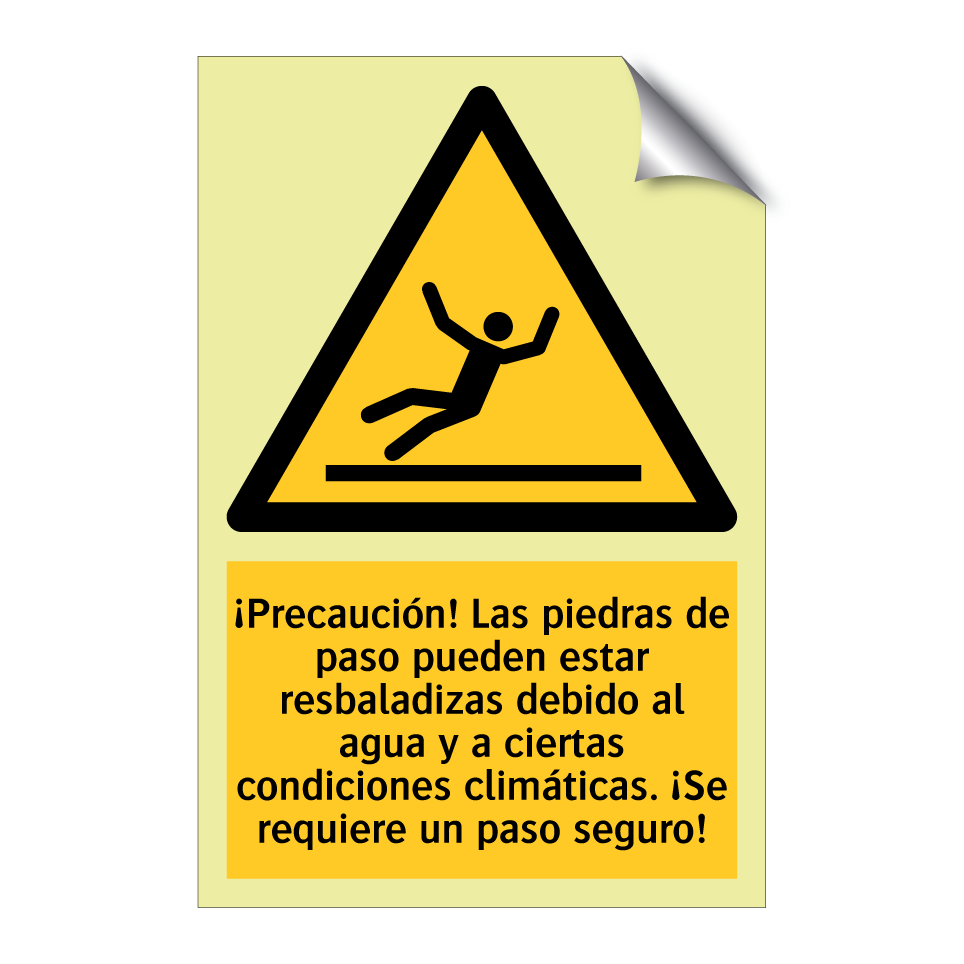 ¡Precaución! Las piedras de paso pueden estar resbaladizas debido al agua y a ciertas condiciones climáticas. ¡Se requiere un paso seguro!