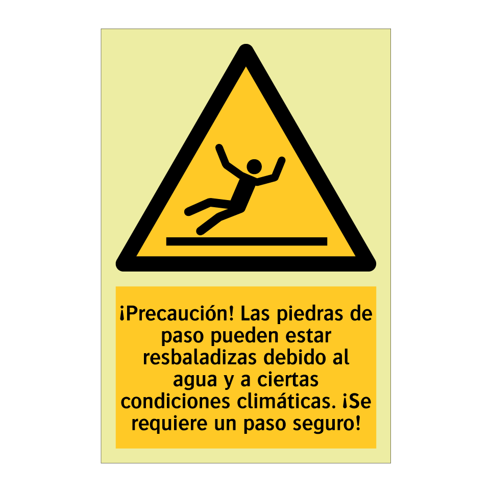 ¡Precaución! Las piedras de paso pueden estar resbaladizas debido al agua y a ciertas condiciones climáticas. ¡Se requiere un paso seguro!