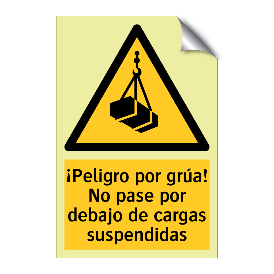 ¡Peligro por grúa! No pase por debajo de cargas suspendidas