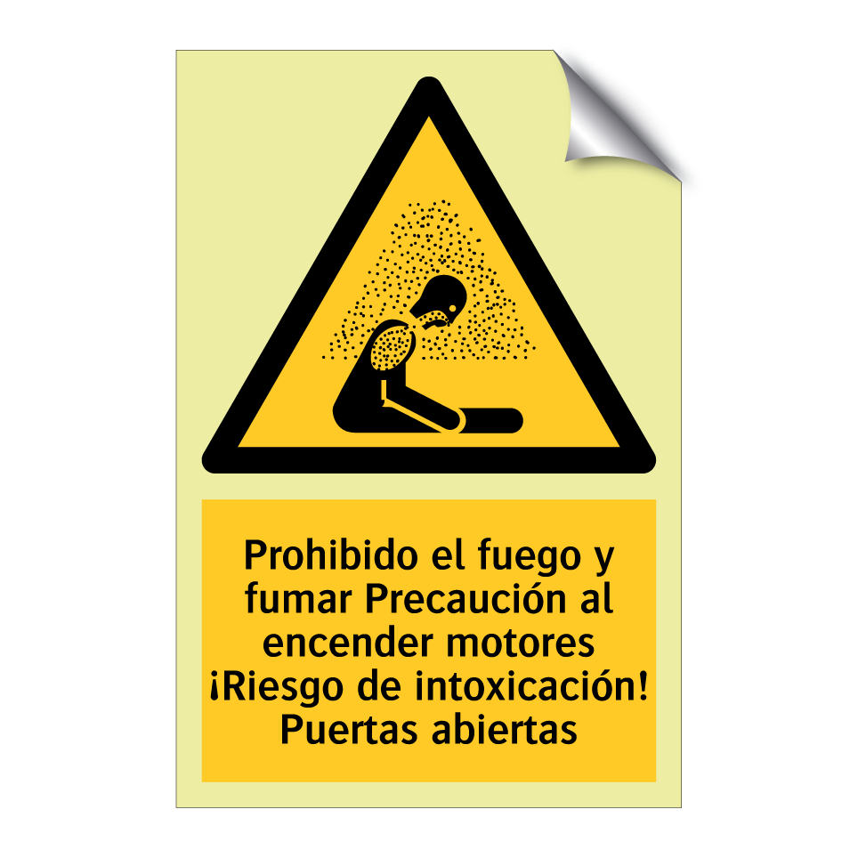Prohibido el fuego y fumar Precaución al encender motores ¡Riesgo de intoxicación! Puertas abiertas