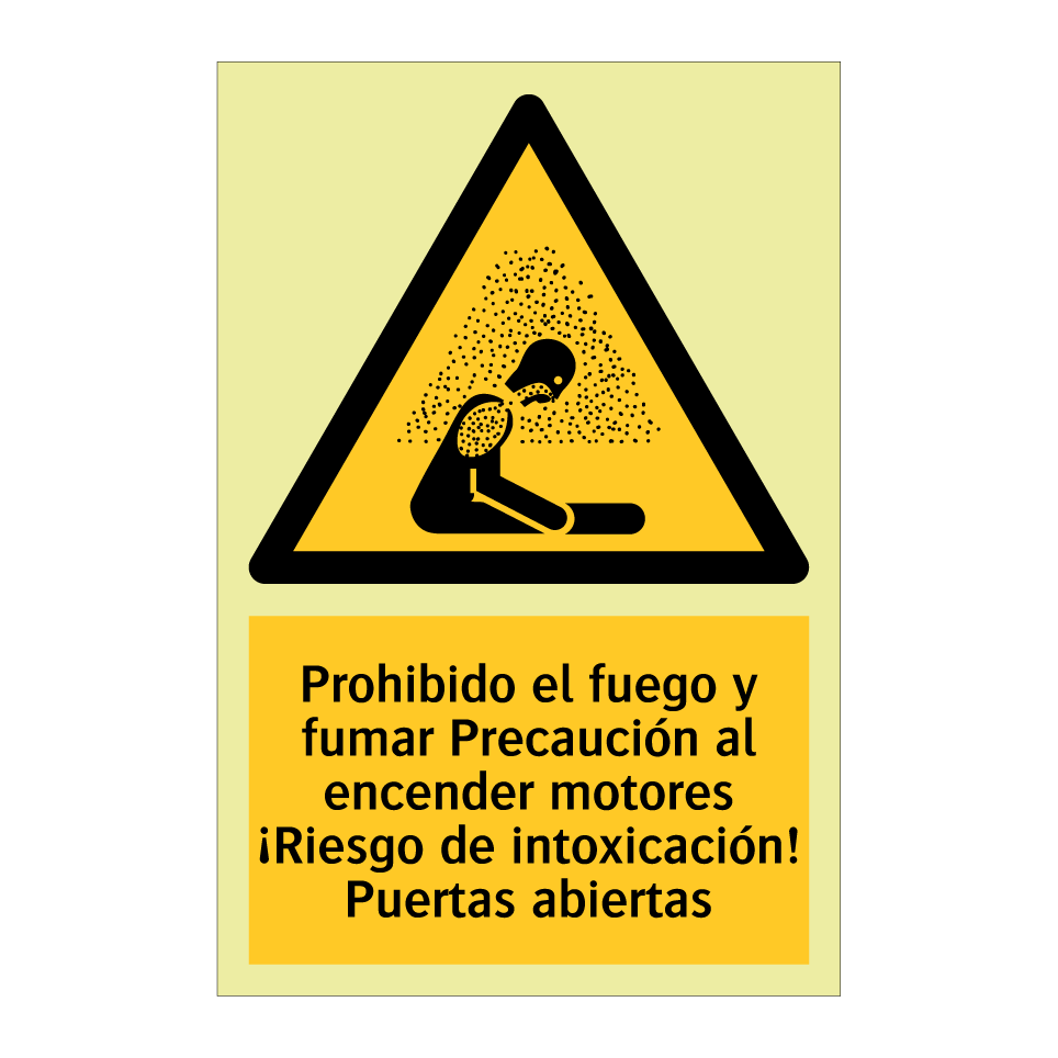 Prohibido el fuego y fumar Precaución al encender motores ¡Riesgo de intoxicación! Puertas abiertas