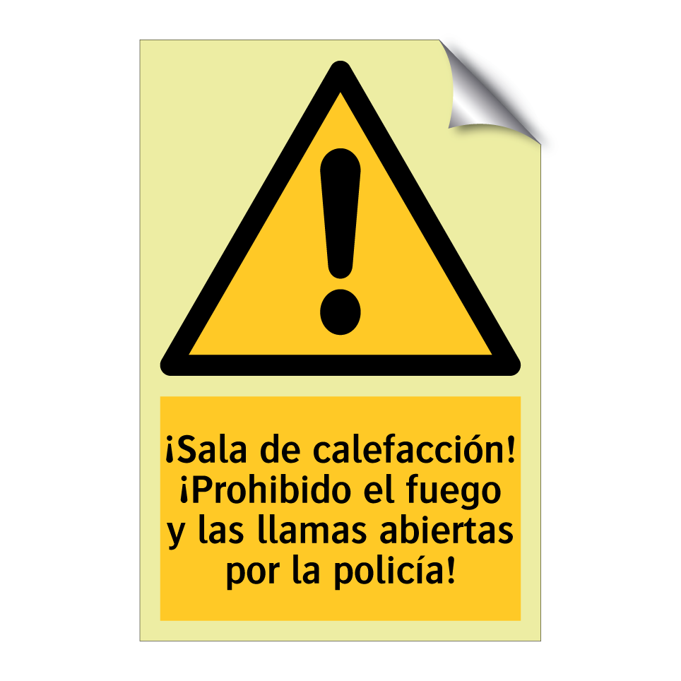 ¡Sala de calefacción! ¡Prohibido el fuego y las llamas abiertas por la policía!