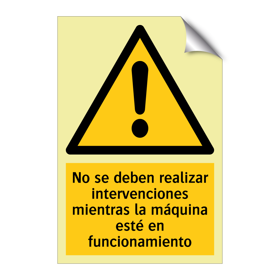 No se deben realizar intervenciones mientras la máquina esté en funcionamiento