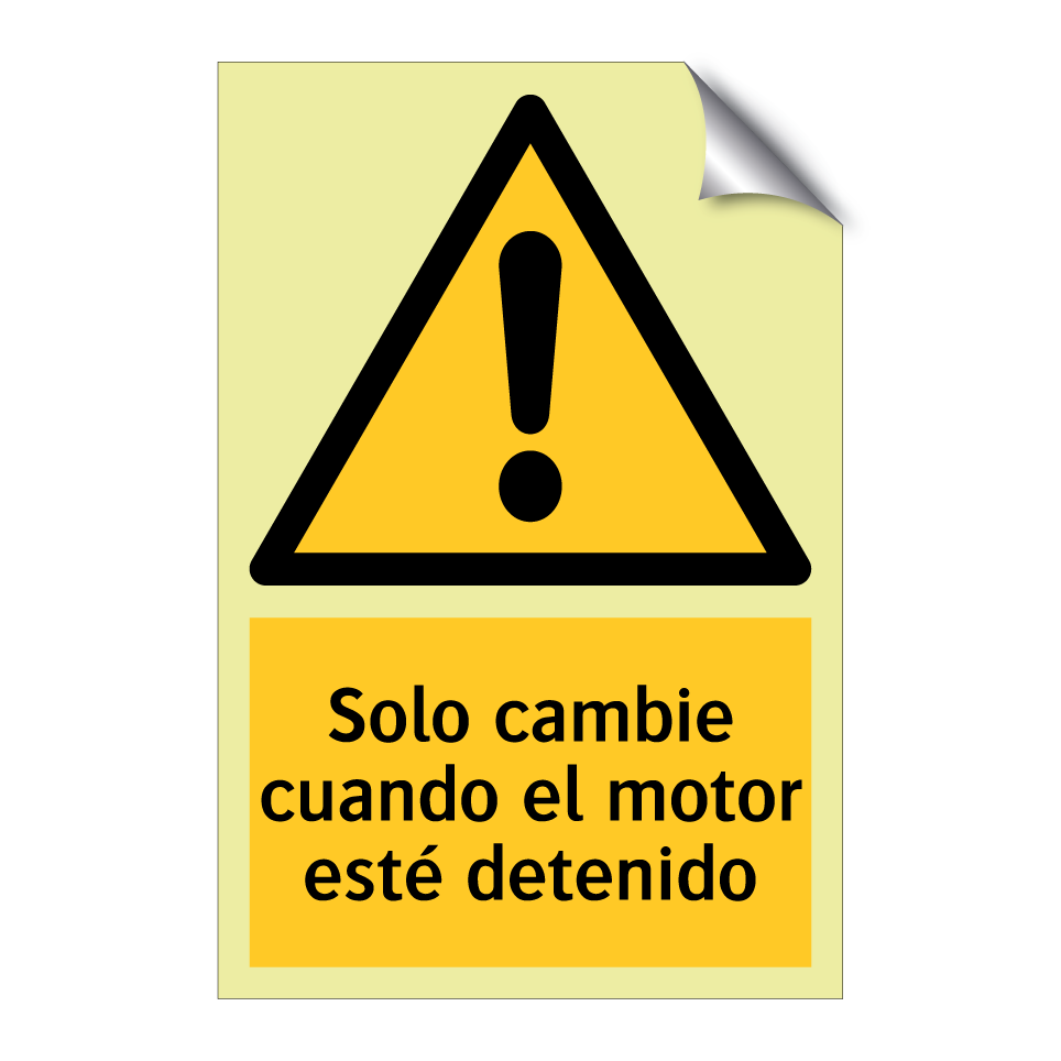 Solo cambie cuando el motor esté detenido