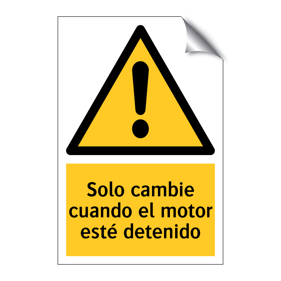 Solo cambie cuando el motor esté detenido