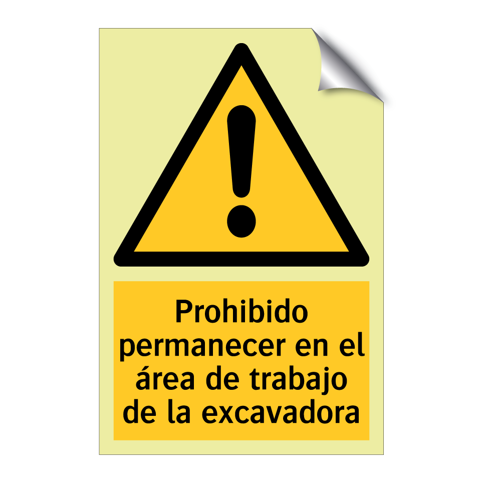 Prohibido permanecer en el área de trabajo de la excavadora