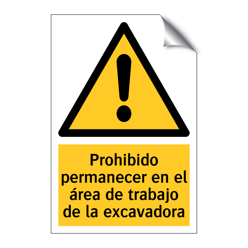 Prohibido permanecer en el área de trabajo de la excavadora