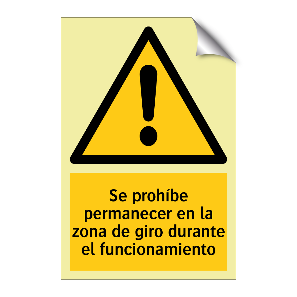 Se prohíbe permanecer en la zona de giro durante el funcionamiento
