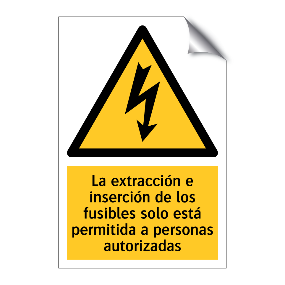 La extracción e inserción de los fusibles solo está permitida a personas autorizadas