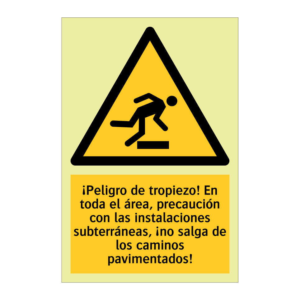 ¡Peligro de tropiezo! En toda el área, precaución con las instalaciones subterráneas, ¡no salga de los caminos pavimentados!