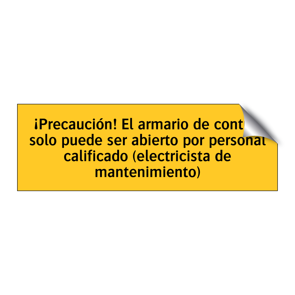 ¡Precaución! El armario de control solo puede ser abierto por personal calificado (electricista de mantenimiento)