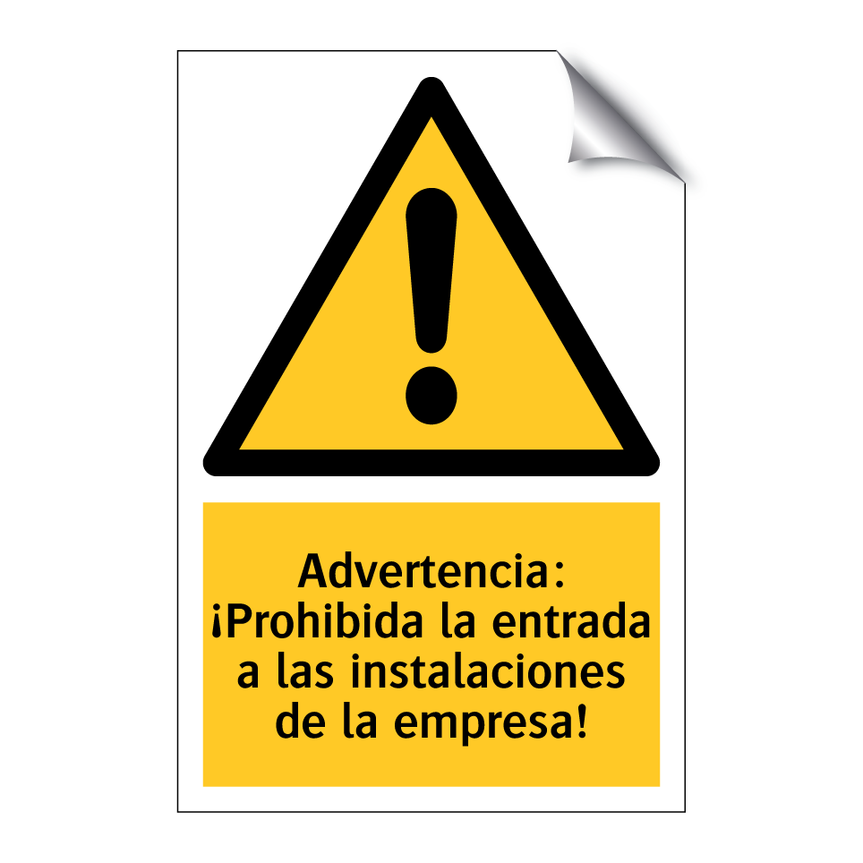 Advertencia: ¡Prohibida la entrada a las instalaciones de la empresa!