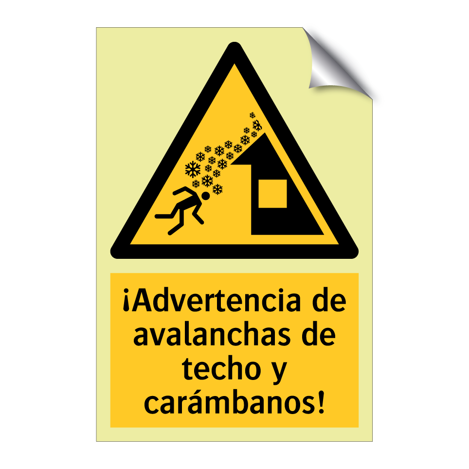 ¡Advertencia de avalanchas de techo y carámbanos!