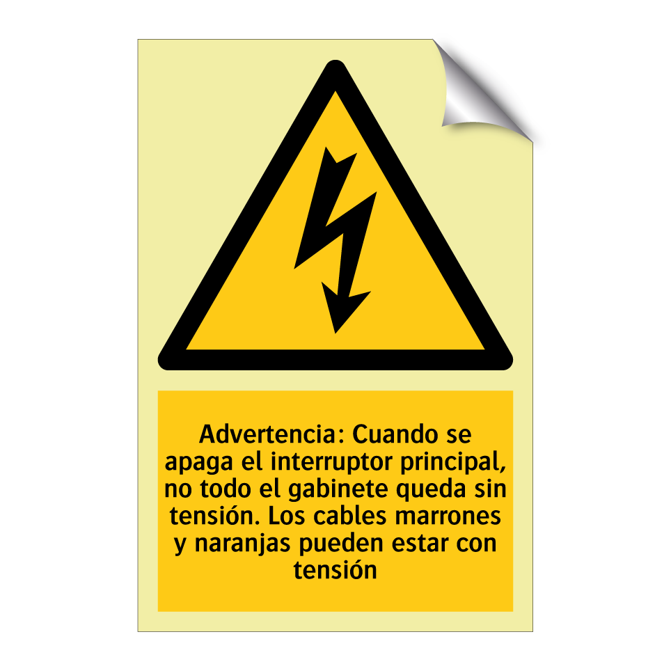 Advertencia: Cuando se apaga el interruptor principal, no todo el gabinete queda sin tensión. Los cables marrones y naranjas pueden estar con tensión