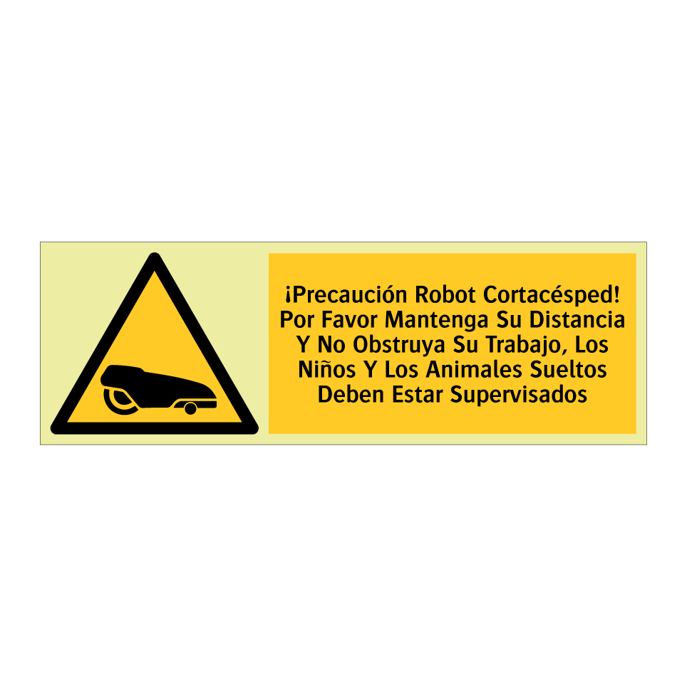 ¡Precaución Robot Cortacésped! Por Favor Mantenga Su Distancia Y No Obstruya Su Trabajo, Los Niños Y Los Animales Sueltos Deben Estar Supervisados