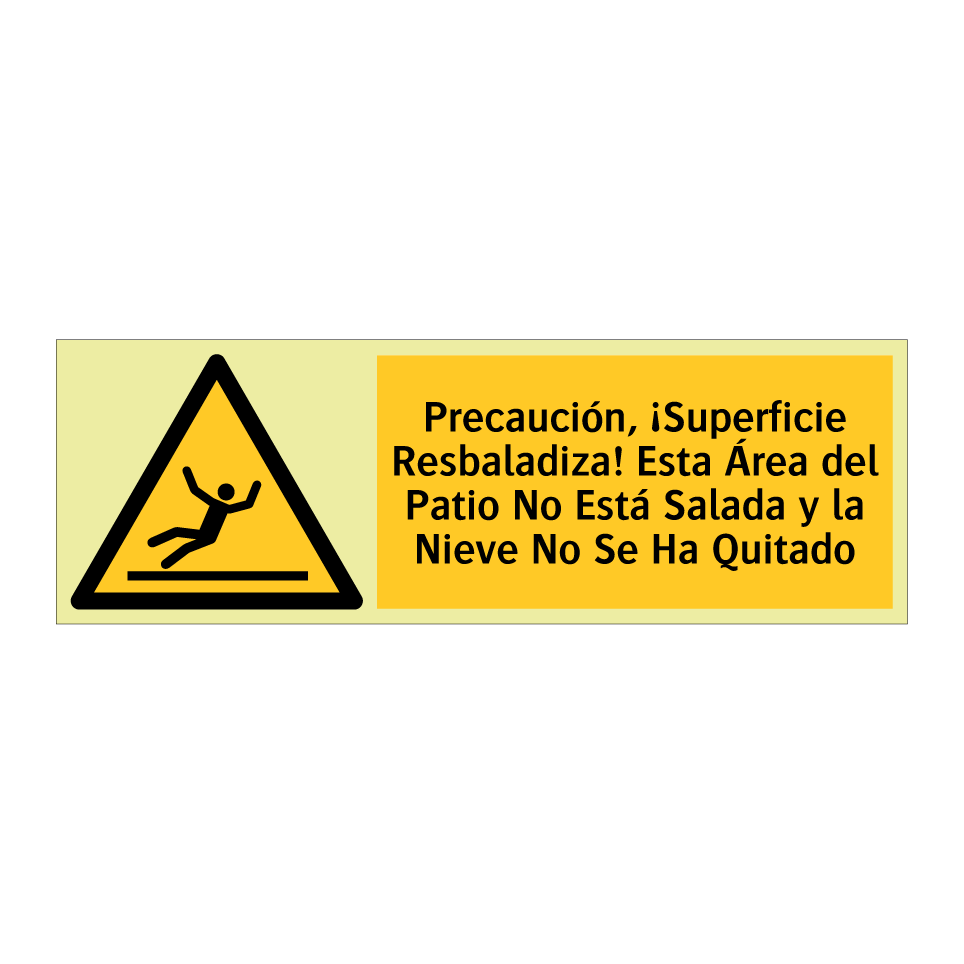 Precaución, ¡Superficie Resbaladiza! Esta Área del Patio No Está Salada y la Nieve No Se Ha Quitado