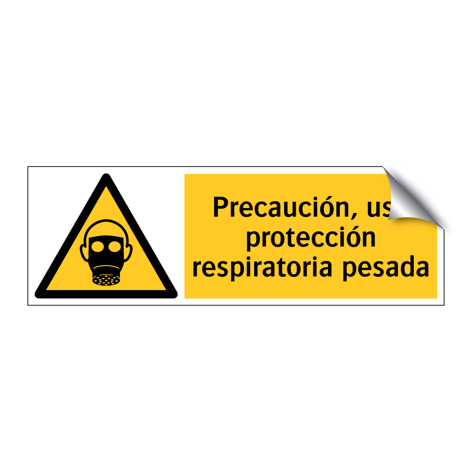 Precaución, use protección respiratoria pesada