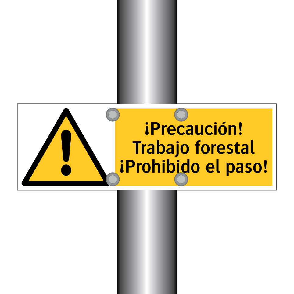 ¡Precaución! Trabajo forestal ¡Prohibido el paso!
