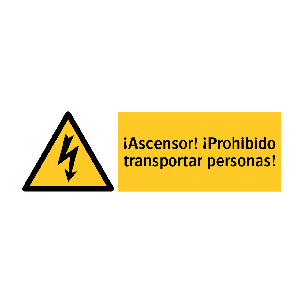 ¡Ascensor! ¡Prohibido transportar personas!