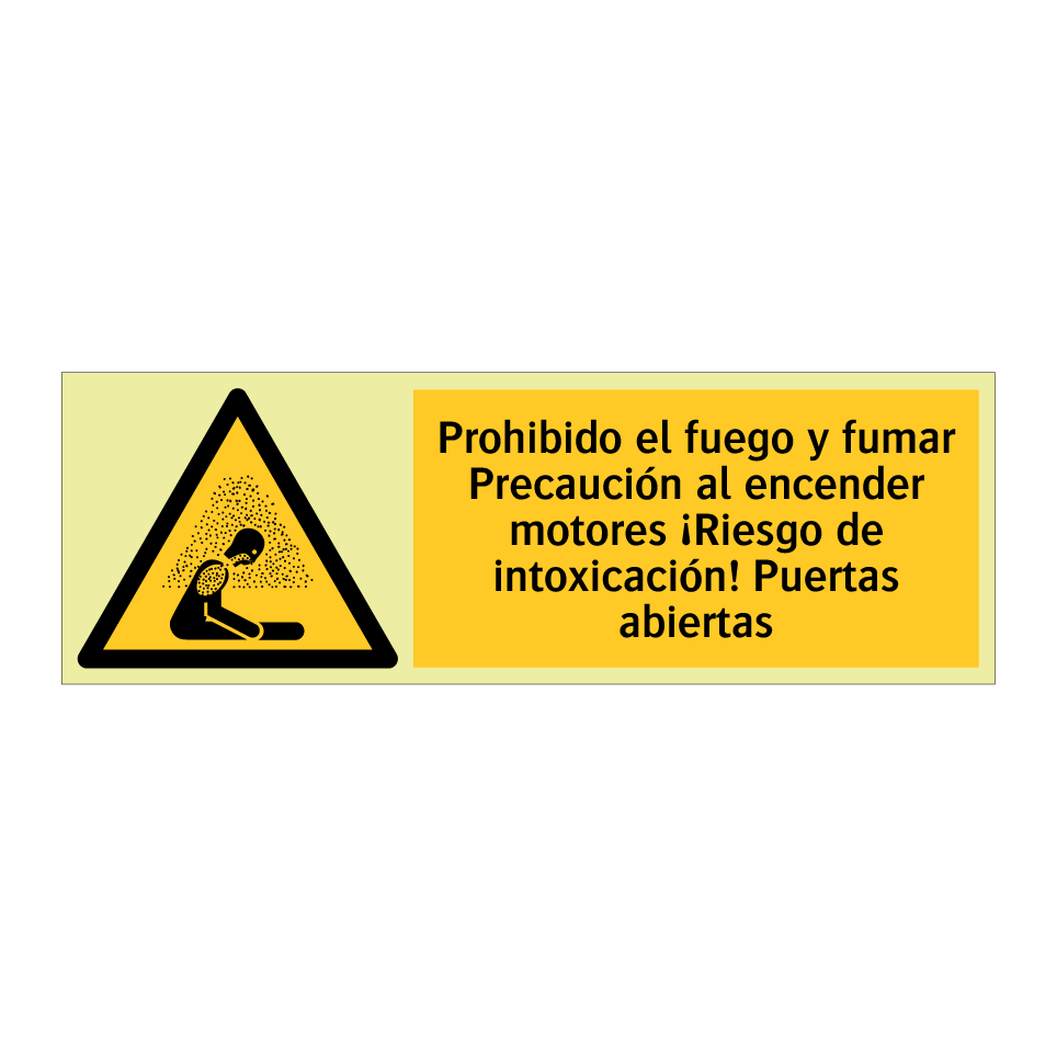 Prohibido el fuego y fumar Precaución al encender motores ¡Riesgo de intoxicación! Puertas abiertas
