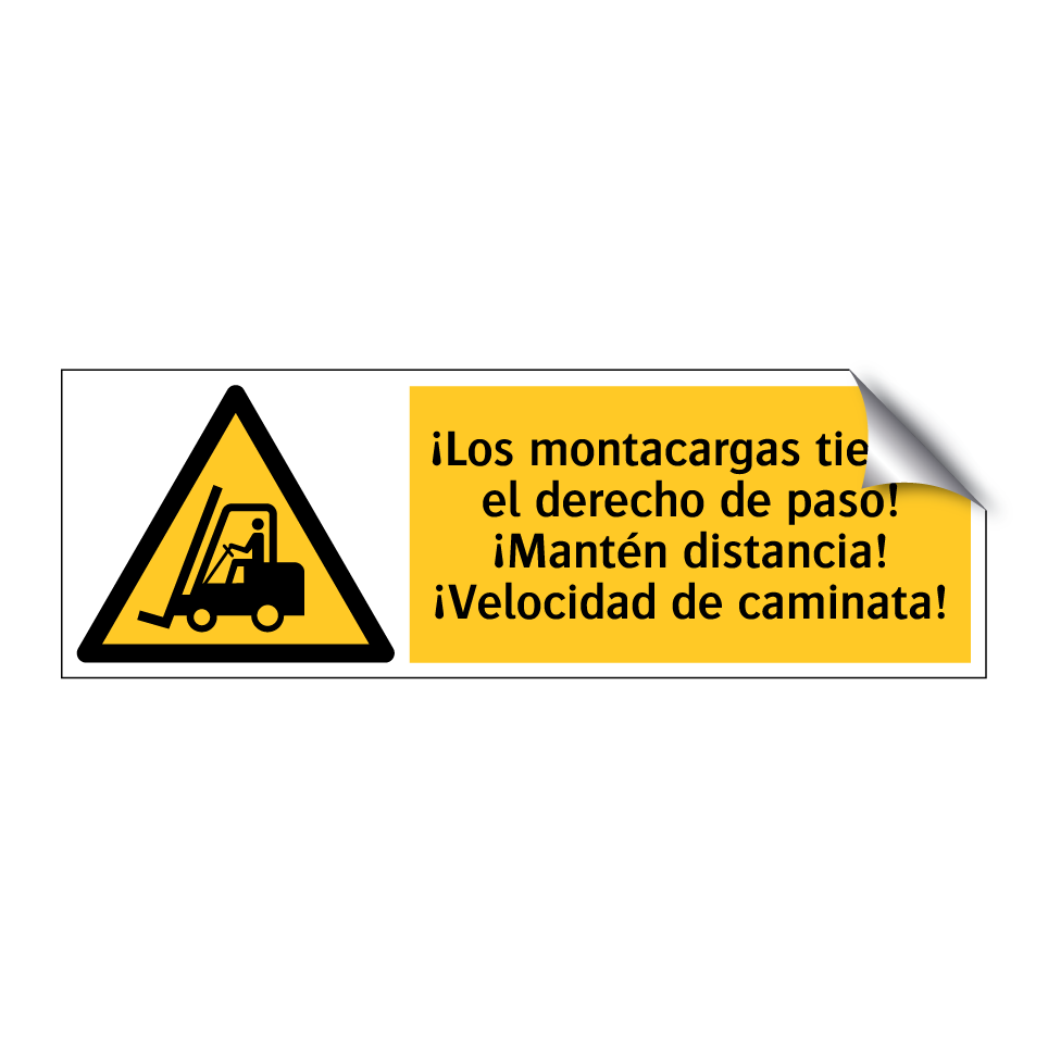 ¡Los montacargas tienen el derecho de paso! ¡Mantén distancia! ¡Velocidad de caminata!