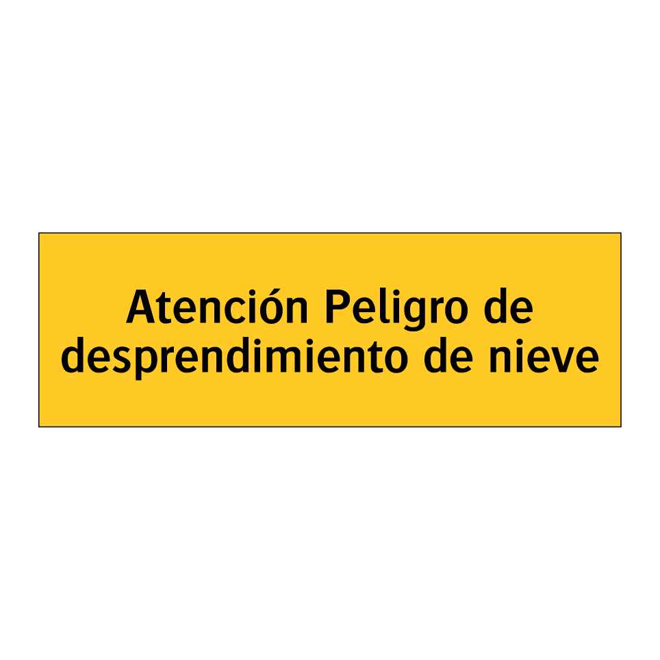 Atención Peligro de desprendimiento de nieve